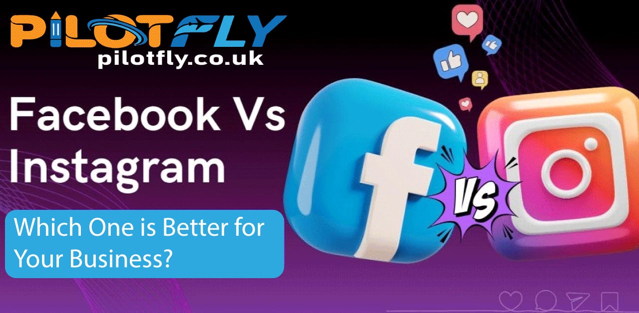 Comparison chart of Facebook vs Instagram for business marketing by Pilotfly.